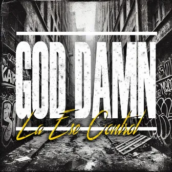 God Damn by La Ese Control