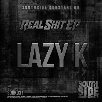 Real Shit by Lazy K