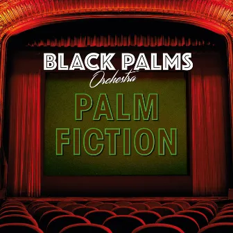 Palm Fiction by Black Palms Orchestra