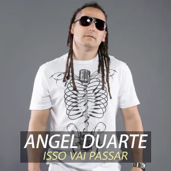 Isso Vai Passar by Angel Duarte