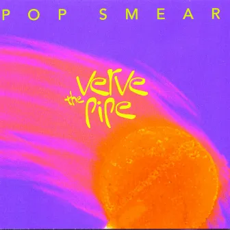 Pop Smear by The Verve Pipe