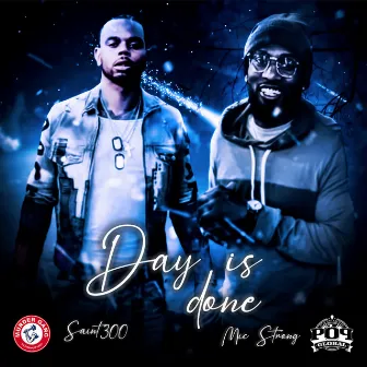 Day Is Done by Mic Strong