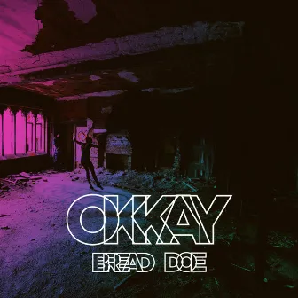 Okkay - Single by Bread Doe