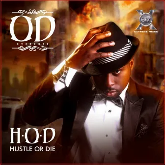 Hustle or Die by Over Dose