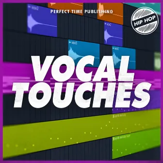 Vocal Touches by Perfect Time