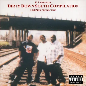 Dirty Down South Compilation by DJ Zirk