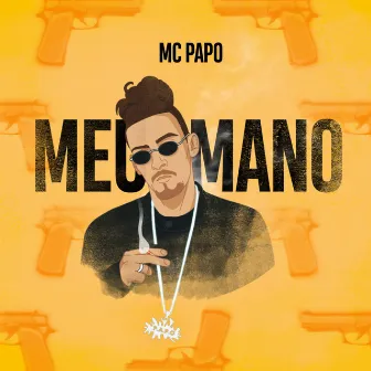 Meu Mano by MC Papo