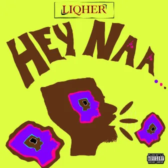 HEY NAA by HDQTRS