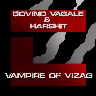 Vampire of Vizag by Harshit