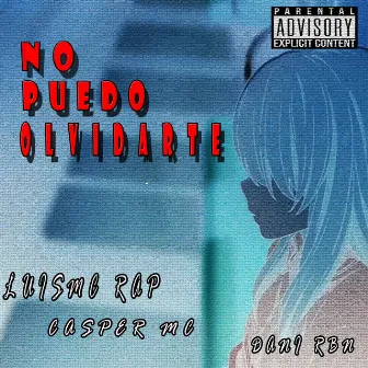 No puedo olvidarte by LuisMc Rap