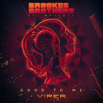 Good to Me (Spotify Exclusive) by Brookes Brothers