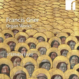 Grier: Organ Works by Francis Grier