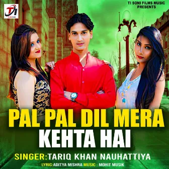 Pal Pal Dil Mera Kehta Hai by 