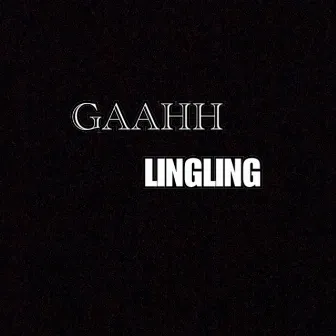 GAAHH by Ling Ling