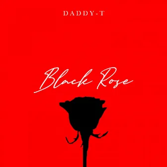 Black Rose by Daddy-T