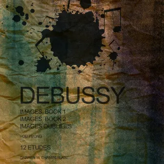 Debussy: Images & Etudes by Darren W. Chamberlain