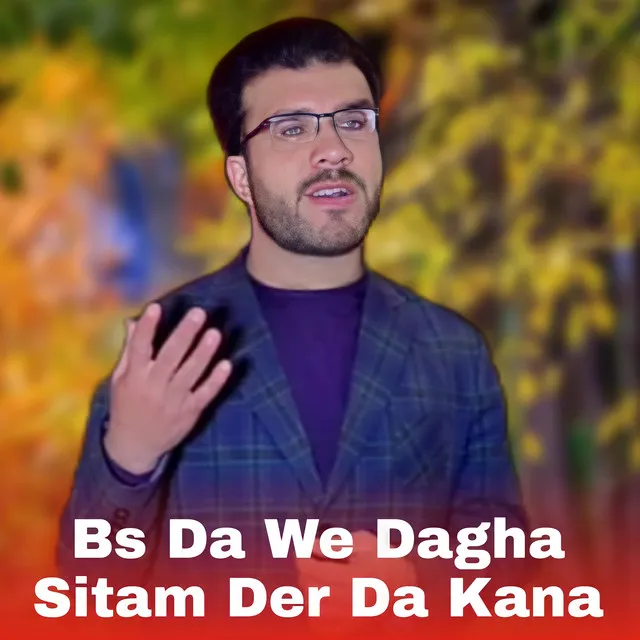 Bs Da We Dagha Sitam Der Da Kana