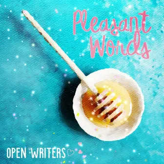 Pleasant Words by Open Writers