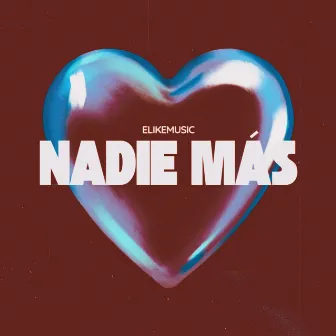 Nadie Más by Elikemusic