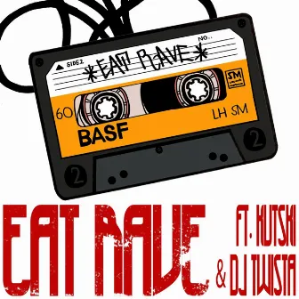 Eat Rave by Eat Rave