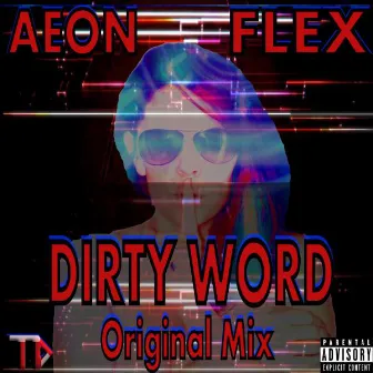 Dirty Word (Original Mix) by Aeon Flex