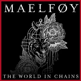 The World in Chains by Maelføy