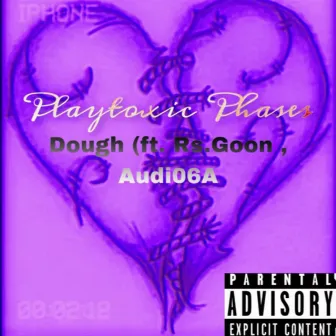 Playtoxic Phases by Dough