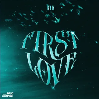 First Love by Rik