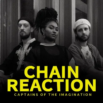 Chain Reaction (WavZ Version) by Captains of the Imagination