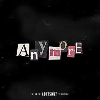 Anymore by K Da Kyd