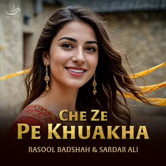 Che Ze Pe Khuakha by Sardar Ali