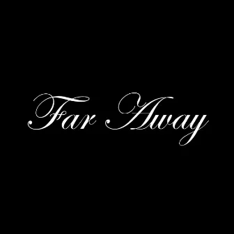 Far Away by Julia Sheer