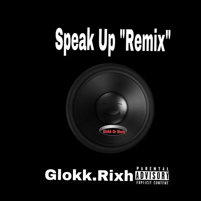 Speak up (Remix)