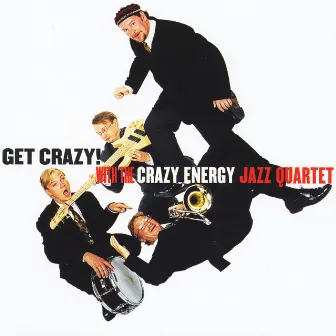 Get Crazy With the Crazy Energy Jazz Quartet by Jens Wendelboe