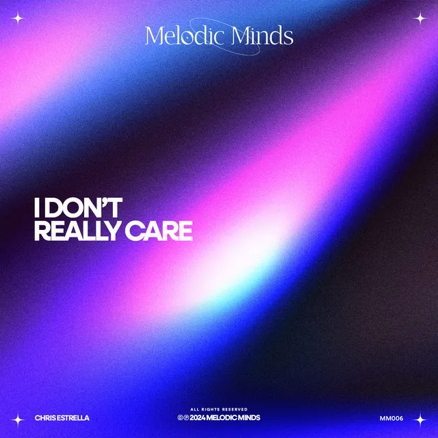 I Don't Really Care - Original Mix