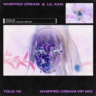 Told Ya (WHIPPED CREAM VIP MIX) by WHIPPED CREAM