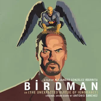 Birdman (Original Motion Picture Soundtrack) by Antonio Sánchez