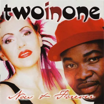 Now & Forever by Two In One