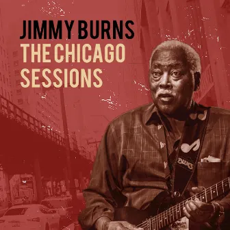 The Chicago Sessions by Jimmy Burns