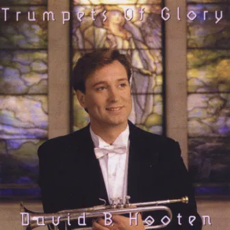 Trumpets of Glory by David B. Hooten