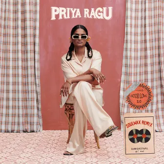 Good Love 2.0 (Soulwax Remix) by Priya Ragu