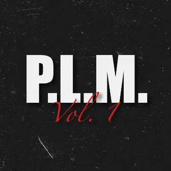 P.L.M., Vol. 1 by BLOODGANG