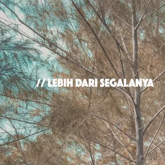 Lebih Dari Segalanya by Mor M.A.C