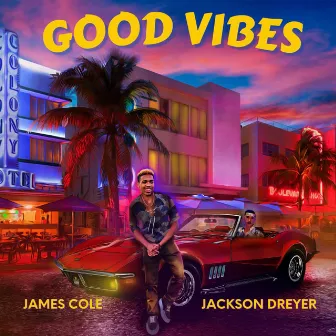 Good Vibes by James Cole