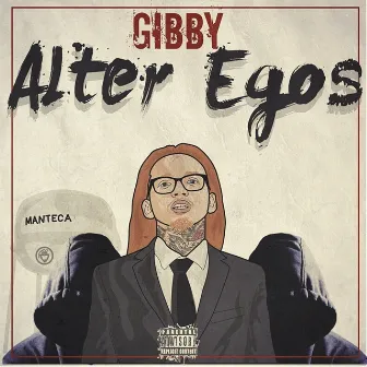 Alter Egos by Gibby