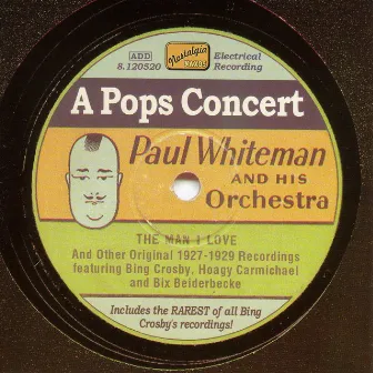 WHITEMAN, Paul: A Pops Concert (1927-1929) by Paul Whiteman Concert Orchestra