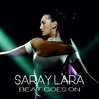 Beat Goes On by Saray Lara