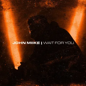 Wait for You by John Miike