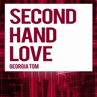 Second Hand Love by Georgia Tom