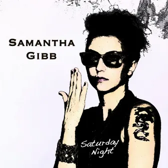 Saturday Night by Samantha Gibb